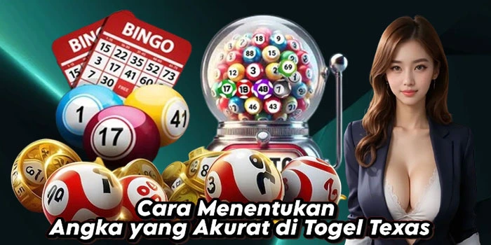 Cara-Menentukan-Angka-yang-Akurat-di-Togel-Texas