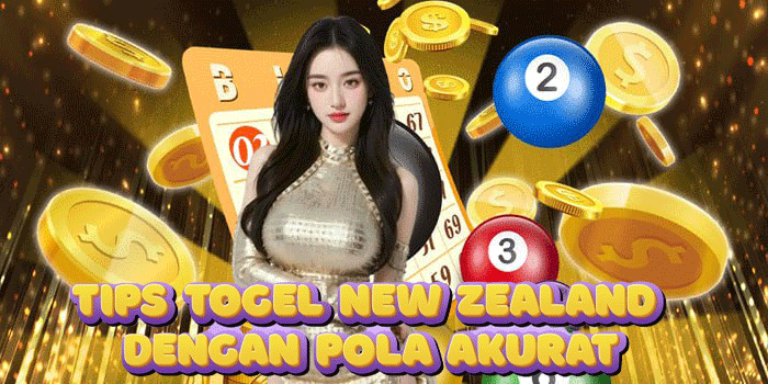 Tips Togel New Zealand Dengan Pola Akurat