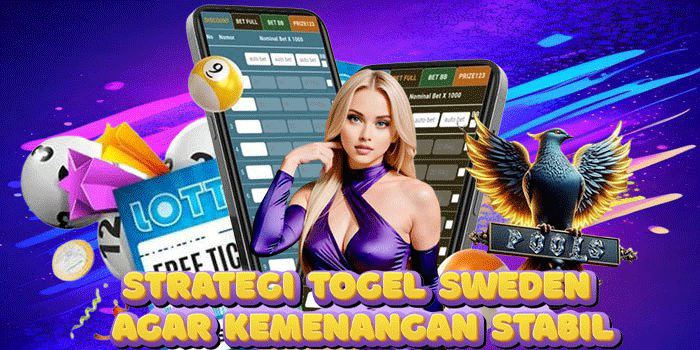 Strategi Togel Sweden Agar Kemenangan Stabil