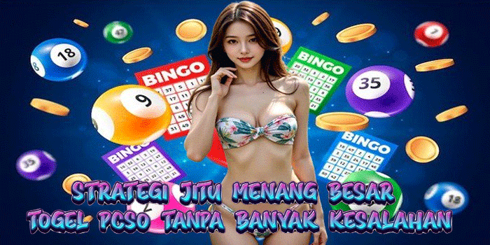 Strategi Jitu Menang Besar Togel Pcso Tanpa Banyak Kesalahan